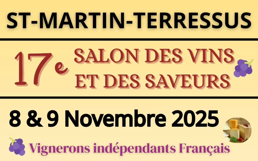 Affiche du 17e salon des vins et des saveurs du 8 au 9 novembre 2025 à St-Martin-Terressus